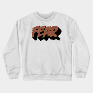 Fear text Crewneck Sweatshirt